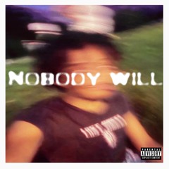 Nobody Will
