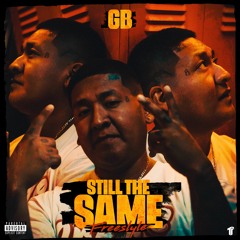 GB - Still The Same Freestyle [Thizzler Exclusive]