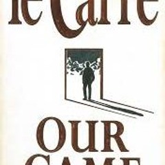 John le Carre - ''Our Game'' - Read by Michael Jayston