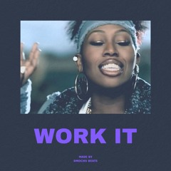 WORK IT