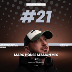 Marc House Session Mix #21