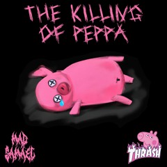 THE KILLING OF PEPPA