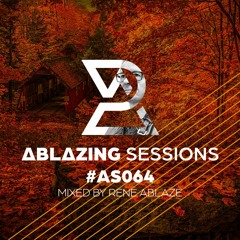 Ablazing Sessions 064 with Rene Ablaze