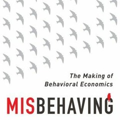 (PDF Download) Misbehaving: The Making of Behavioral Economics - Richard H. Thaler