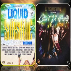 Liquid Sunshine Riddim Mix VS Prime Time Riddim Mix VS Start Di Party Riddim Mix: Dancehall Mix 2020