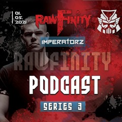 Rawfinity Podcast #31 guestmix by Imperatorz