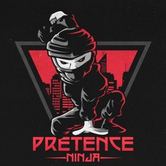 Pretence - Ninja