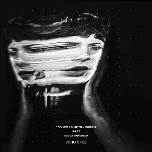 OzzyXPM & Christian Monique - H A R P (Gux Jimenez Remix)[PREVIEW]