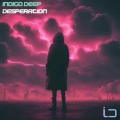 Indigo Deep - Desperation
