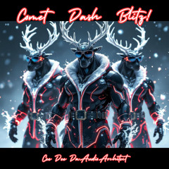 Comet, Dash, Blitz! (Southern Trap Mix)