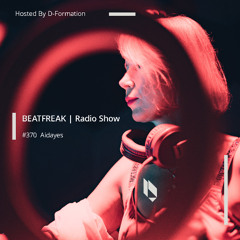 Beatfreak Radio Show By D-Formation #369 | Aidayes