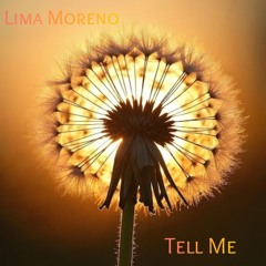 Lima Moreno - Tell Me