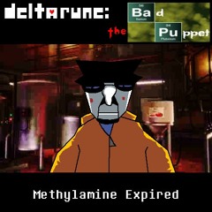 Methylamine Expired [Deltarune: The BAD Puppet]