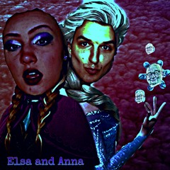 Elsa and Anna [ft. Beefmeat Supreme & Dr. John]