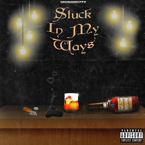 Jaybandzzz - Stuck In My Ways