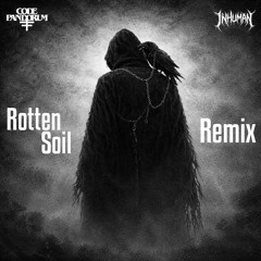 Code: Pandorum - Rotten Soil[INHUMAN REMIX].mp3