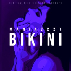 Maniac221 - BIKINI