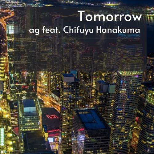ag feat. 花隈千冬 - Tomorrow