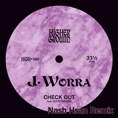 J.Worra - Check Out (Nash Hsan Remix) [FREE DOWNLOAD]