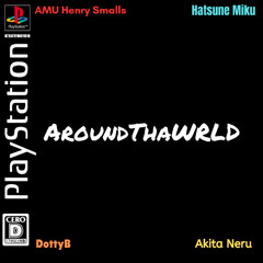 AroundThaWRLD (LaLaLa) (feat. Neru) [CD Extend]