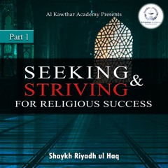 Seeking & Striving for Religious Success Part 1