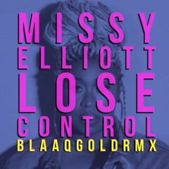 Lose Control (BlaaqGoldRMX)
