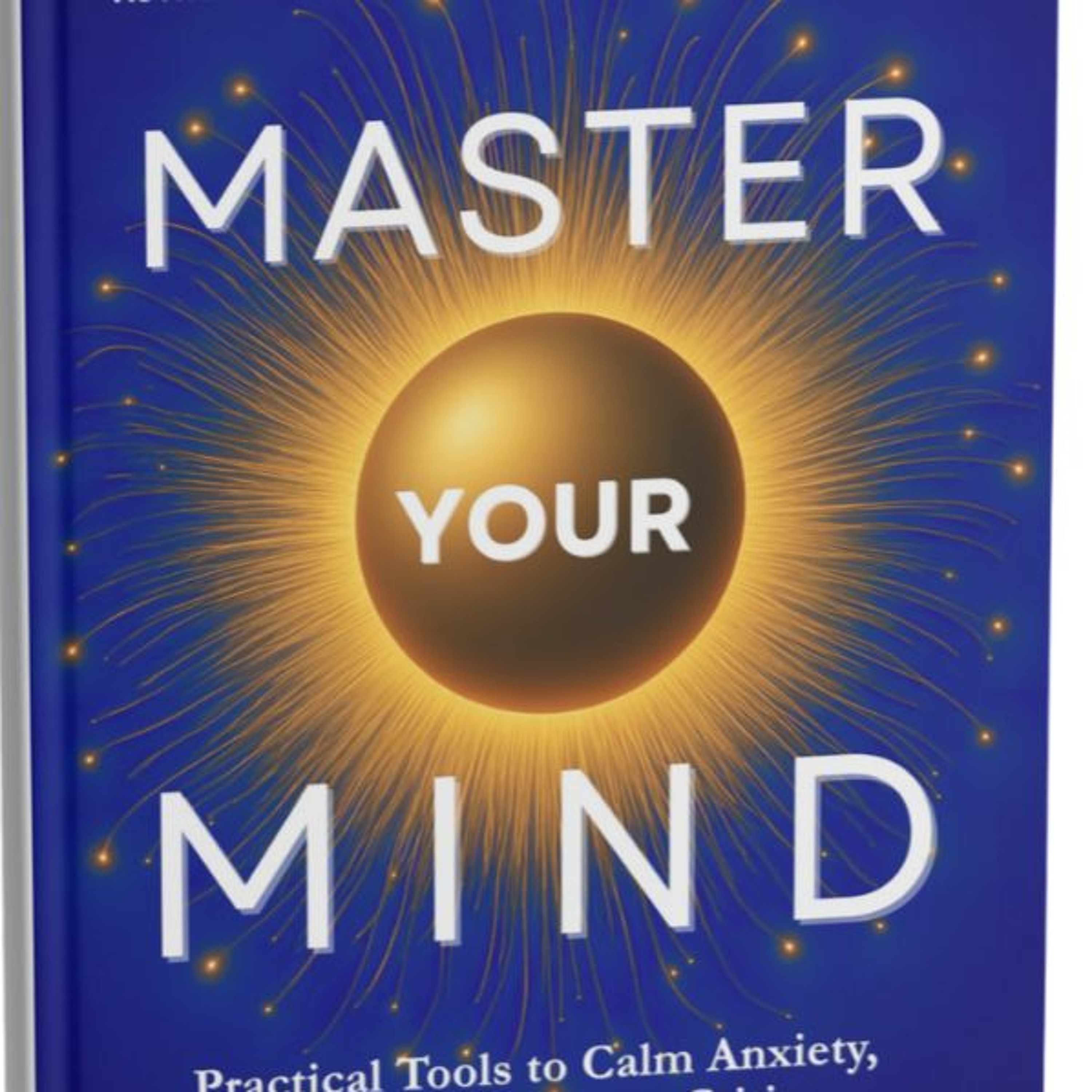 TMMT Sep 5 2025 Master Your Mind with Dr Richard Louis Miller episode artwork