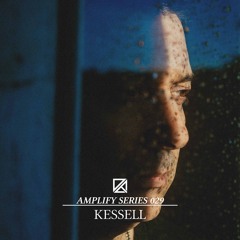 Amplify Series 029 - Kessell