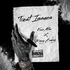 Trust Issues KNitae X MoneyB (Official)