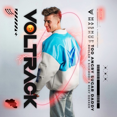 TOO ANGRY SUGAR DADDY (VOLTRACK MASHUP)