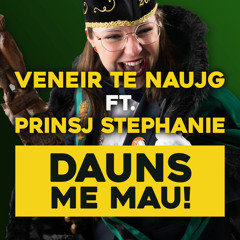 Veneir Te naujg ft. Prinsj Stephanie - Dauns me mau!