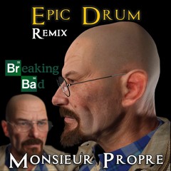 Breaking Bad EPIC DRUM Remix by Monsieur Propre