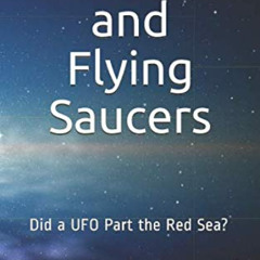 [DOWNLOAD] KINDLE ☑️ The Bible And Flying Saucers: Did a UFO Part the Red Sea? by  Dr