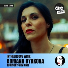 InTheGroove #002 with Adriana Dyakova