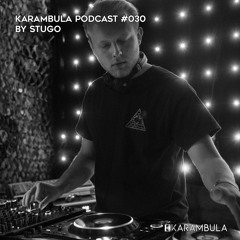 Karambula Podcast #030 - by Stugo