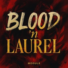 BLOOD 'N LAUREL
