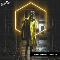BEDO97 & OMERGY  - Turn It Up