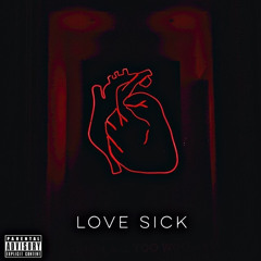 Love sick(ft.KØBE)[HeyyDaTroy]
