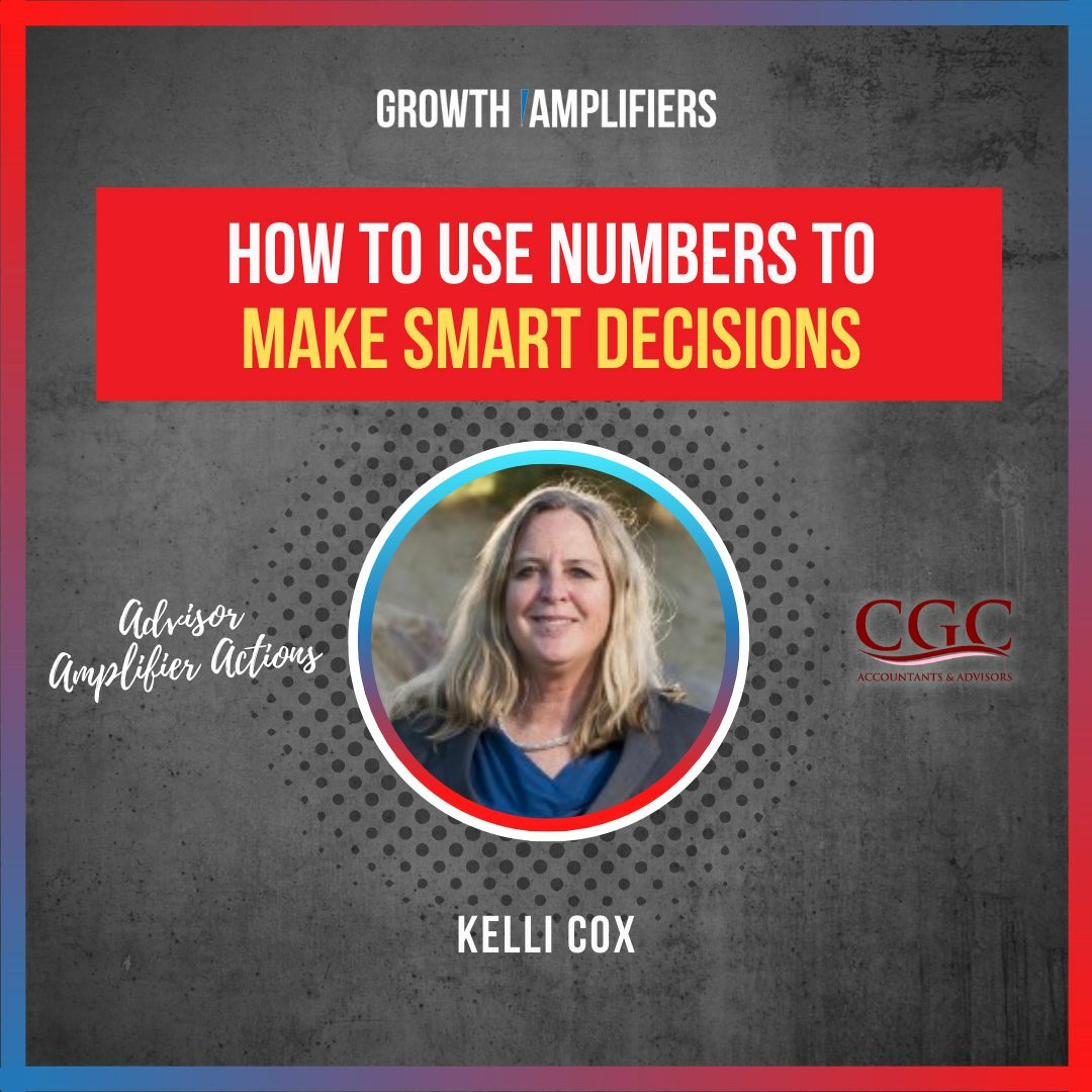 How to Use Numbers to Make Smart Decisions with Kelli Cox episode artwork