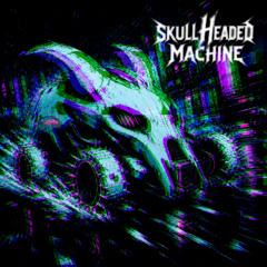 SKULLHEADED MACHINE