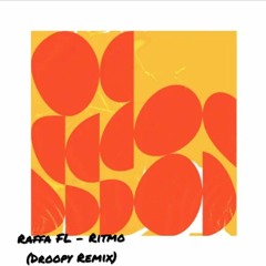 Raffa FL - Ritmo (Droopy Bootleg)
