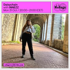 INNEZZ - Refuge Worldwide x Daisychain | 017