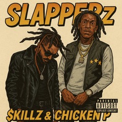 SLAPPERz ft. Chicken P