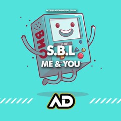 S.B.L - ME & YOU (OUT NOW!!!!!)