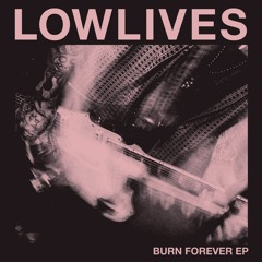 LOWLIVES - Burn Forever vocal cover