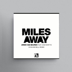 [ STEMS ] Armin van Buuren feat. Sam Martin - Miles Away (Graham Bell Remix)