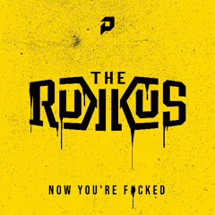 THE RUKKUS - NOW YOU'RE F*CKED