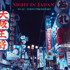 Night In Japan (feat. Lupo Prospero)[Prod. Joshua Beatz]