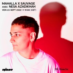 Mahalla x Sauvage avec Nesa Azadikhah - 23 Septembre 2022