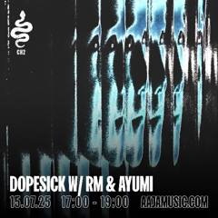 Dopesick w/ RM & AYUMI - Aaja channel 2 - 15 07 25